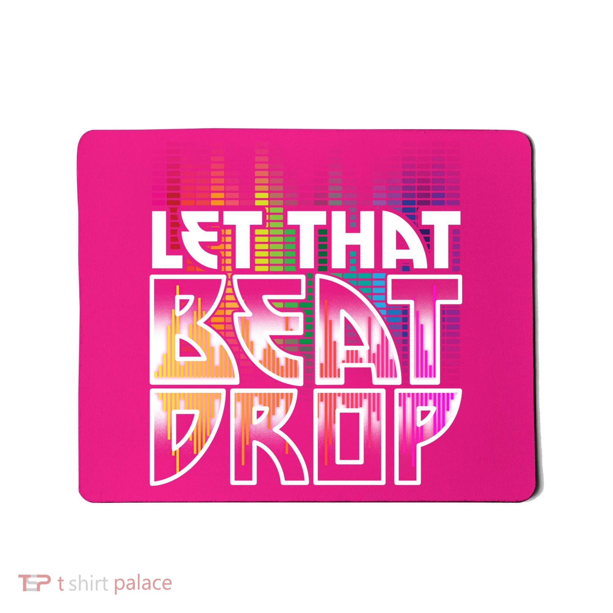 Let That Beat Drop Rainbow Equalizer Dance Music Lover Mousepad