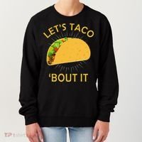 Let's Taco Bout It Taco Cinco De Mayo Tee Gift Women's Sweatshirt thumb 0