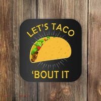 Let's Taco Bout It Taco Cinco De Mayo Tee Gift Coaster thumb 0