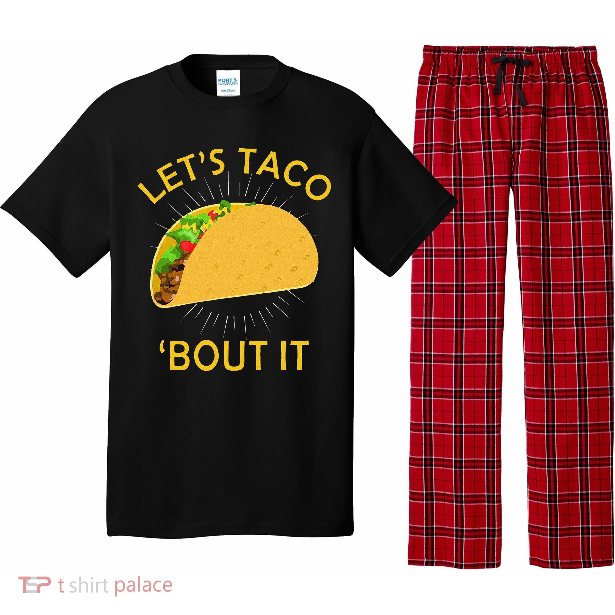 Let's Taco Bout It Taco Cinco De Mayo Tee Gift Pajama Set
