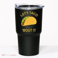 Let's Taco Bout It Taco Cinco De Mayo Tee Gift Tumbler thumb 0