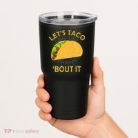 Let's Taco Bout It Taco Cinco De Mayo Tee Gift Tumbler thumb 2