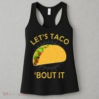 Let's Taco Bout It Taco Cinco De Mayo Tee Gift Women's Tank Top thumb 3