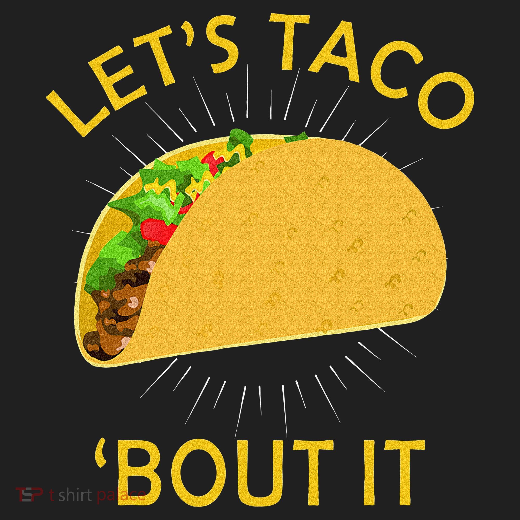 Let's Taco Bout It Taco Cinco De Mayo Tee Gift Hat