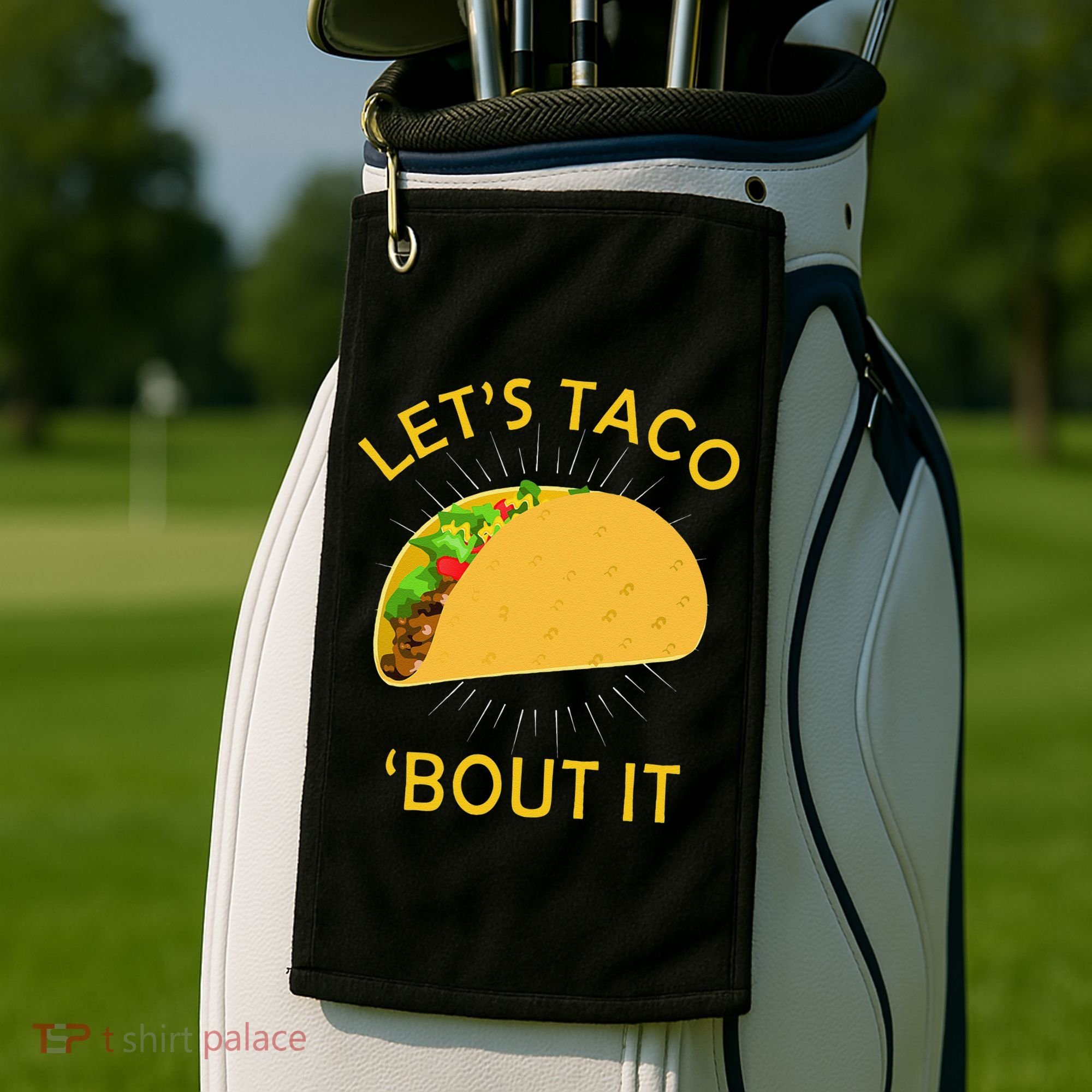 Let's Taco Bout It Taco Cinco De Mayo Tee Gift Golf Towel