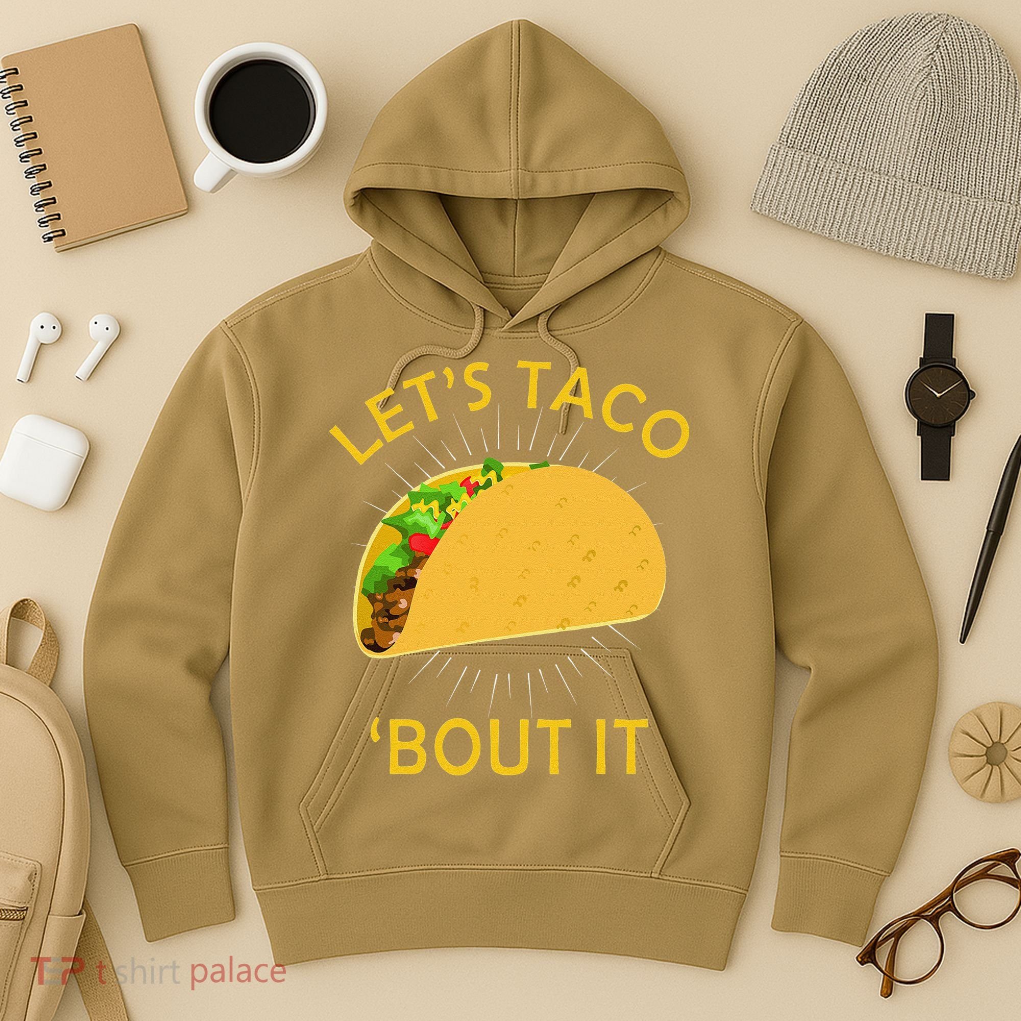 Let's Taco Bout It Taco Cinco De Mayo Tee Gift Hoodie