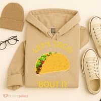 Let's Taco Bout It Taco Cinco De Mayo Tee Gift Hoodie thumb 4
