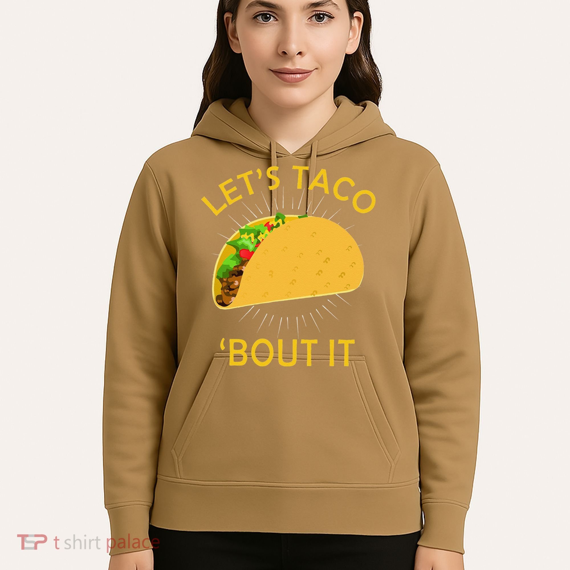 Let's Taco Bout It Taco Cinco De Mayo Tee Gift Hoodie