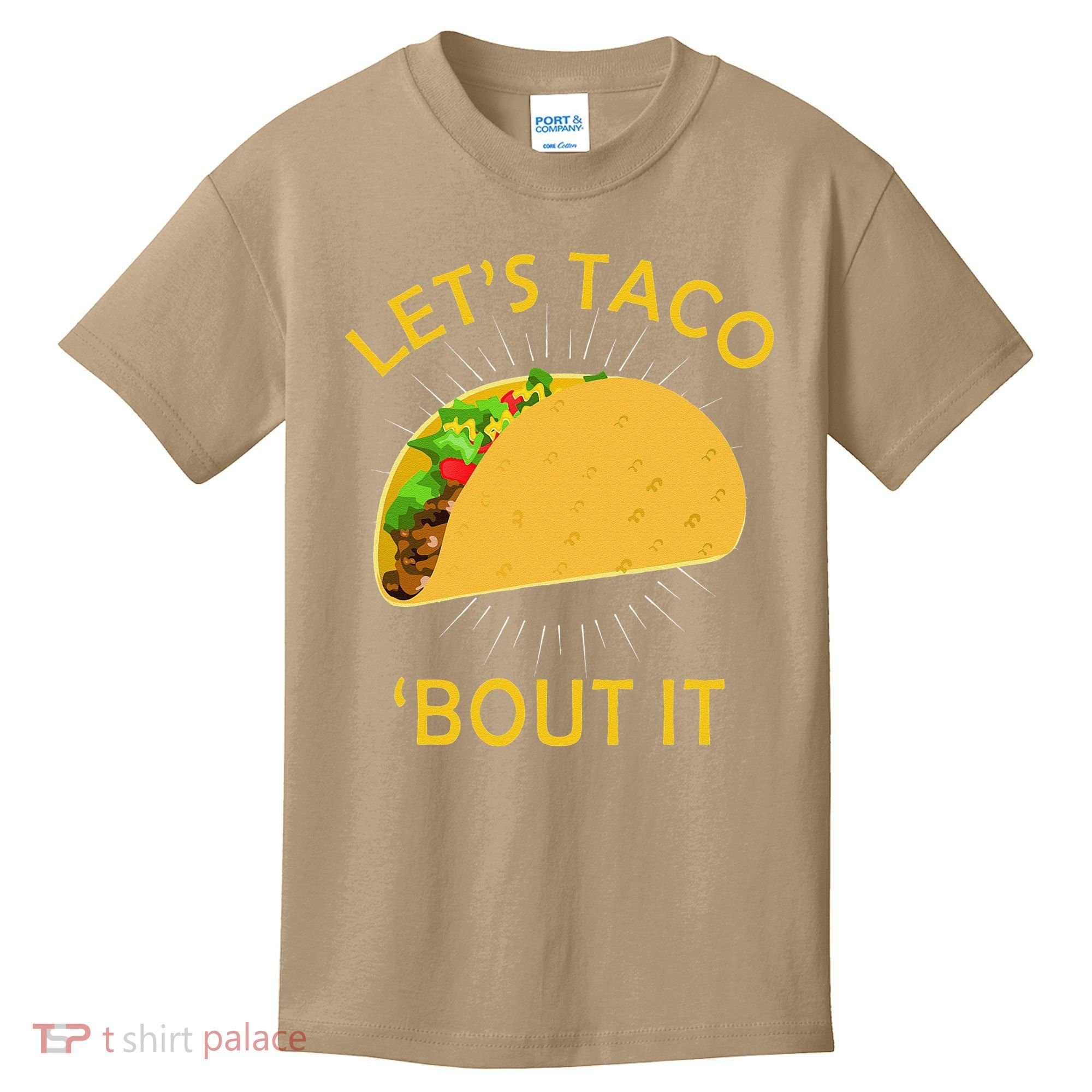 Let's Taco Bout It Taco Cinco De Mayo Tee Gift Kids T-Shirt