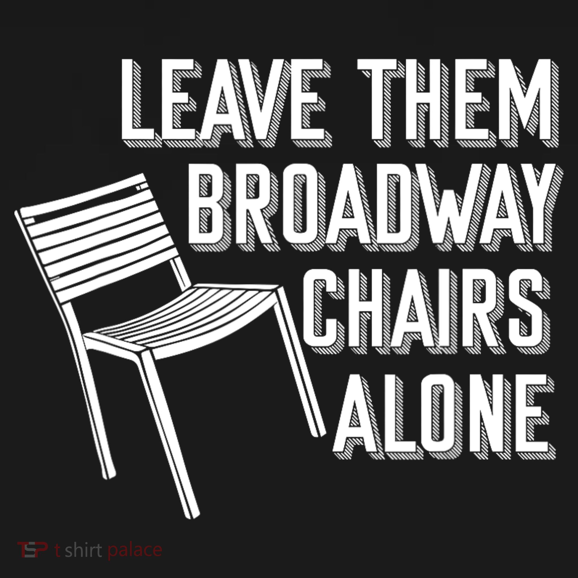 Leave Them Broadway Chairs Alone Doggie Tank