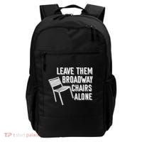 Leave Them Broadway Chairs Alone Backpack thumb 0