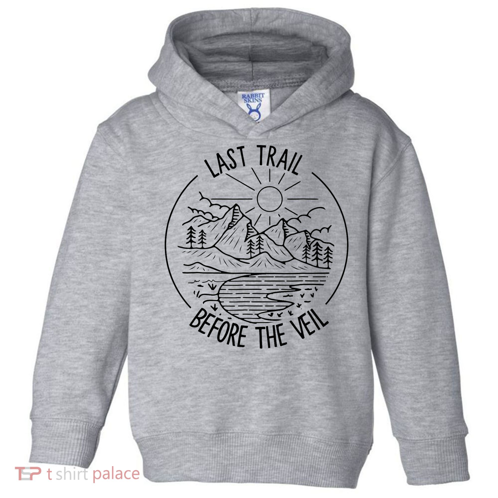 Last Trail Before The Veil Bachelorette Bridesmaid Hiking Toddler Hoodie