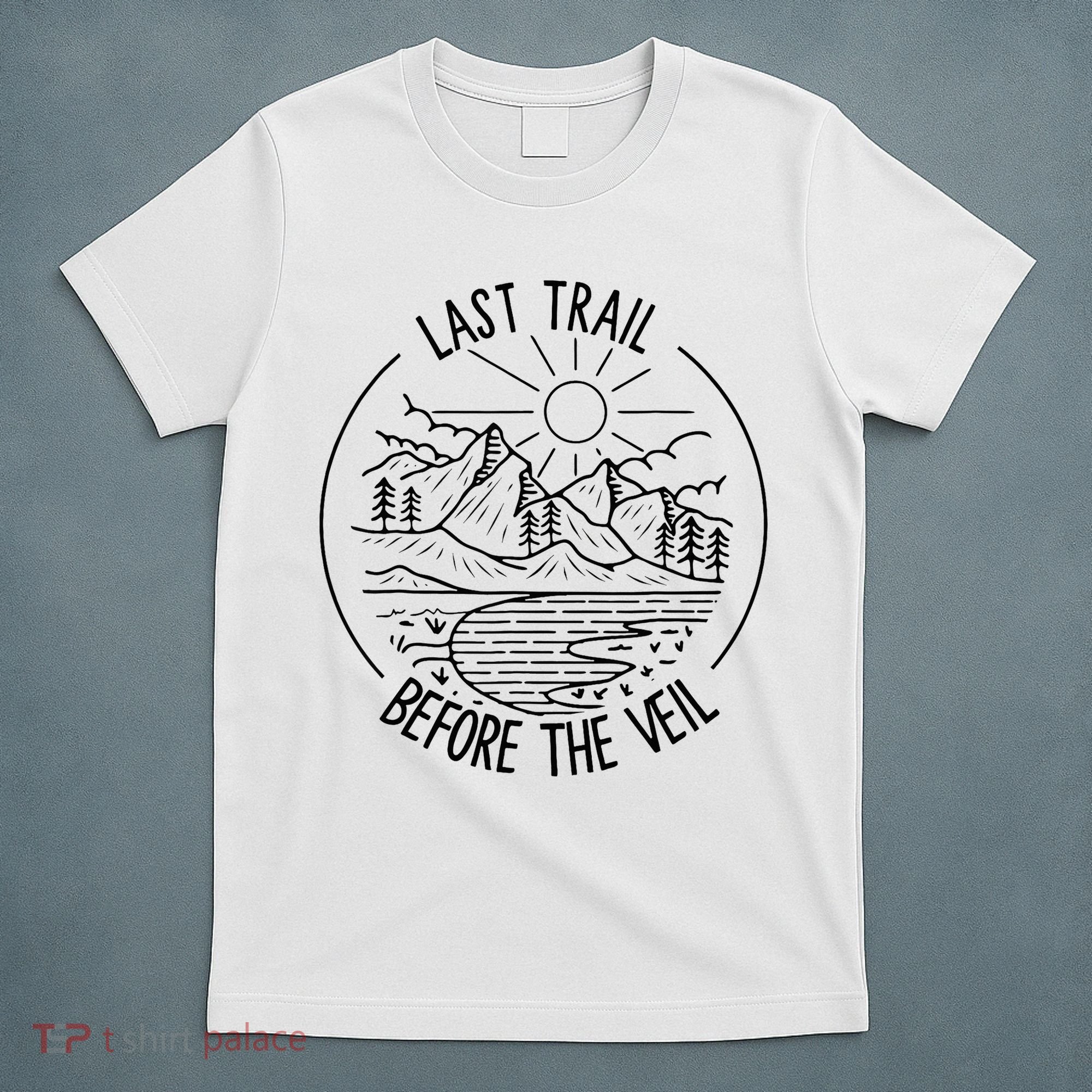 Last Trail Before The Veil Bachelorette Bridesmaid Hiking T-Shirt