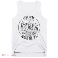 Last Trail Before The Veil Bachelorette Bridesmaid Hiking Tank Top thumb 0