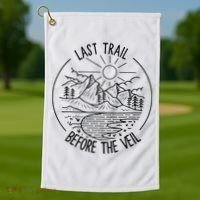 Last Trail Before The Veil Bachelorette Bridesmaid Hiking Golf Towel thumb 1