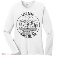 Last Trail Before The Veil Bachelorette Bridesmaid Hiking Women's Long Sleeve Shirt thumb 0
