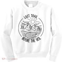 Last Trail Before The Veil Bachelorette Bridesmaid Hiking Kids Sweatshirt thumb 0