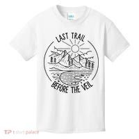 Last Trail Before The Veil Bachelorette Bridesmaid Hiking Kids T-Shirt thumb 0