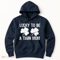 Lucky To Be A Twin Mom St Patrick's Day Hoodie thumb 0