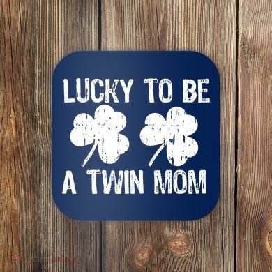 Lucky To Be A Twin Mom St Patrick's Day Coaster