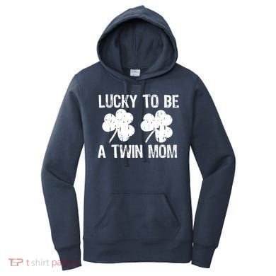 Lucky To Be A Twin Mom St Patrick's Day Women's Hoodie