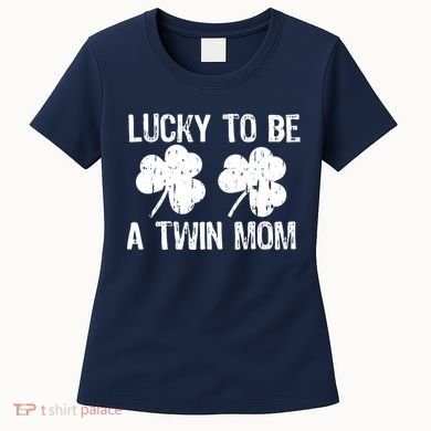 Lucky To Be A Twin Mom St Patrick's Day Women's T-Shirt