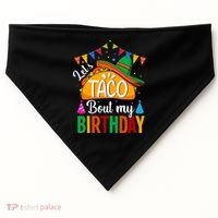 Let's Taco 'Bout My Birthday Cinco De Mayo Tacos Funny USA-Made Doggie Bandana thumb 0