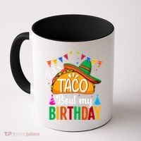 Let's Taco 'Bout My Birthday Cinco De Mayo Tacos Funny Coffee Mug thumb 0