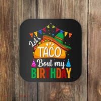 Let's Taco 'Bout My Birthday Cinco De Mayo Tacos Funny Coaster thumb 0