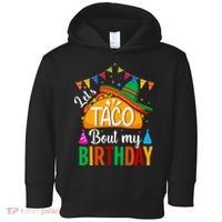 Let's Taco 'Bout My Birthday Cinco De Mayo Tacos Funny Toddler Hoodie thumb 0