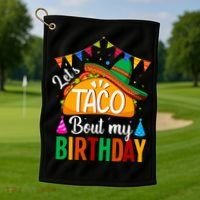 Let's Taco 'Bout My Birthday Cinco De Mayo Tacos Funny Golf Towel thumb 1