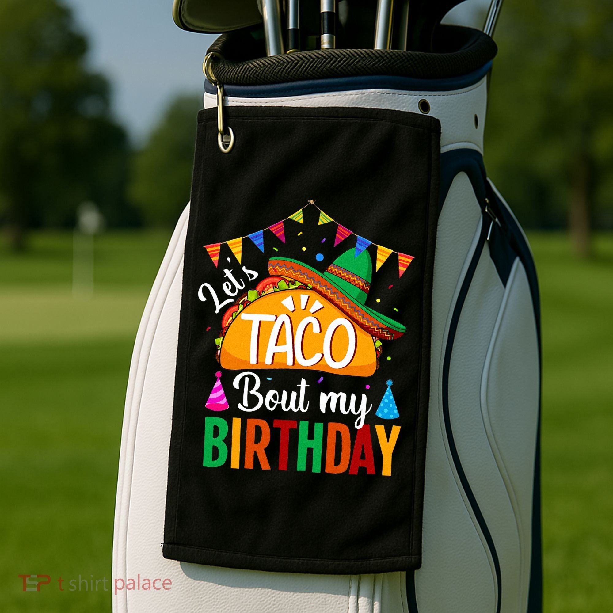 Let's Taco 'Bout My Birthday Cinco De Mayo Tacos Funny Golf Towel