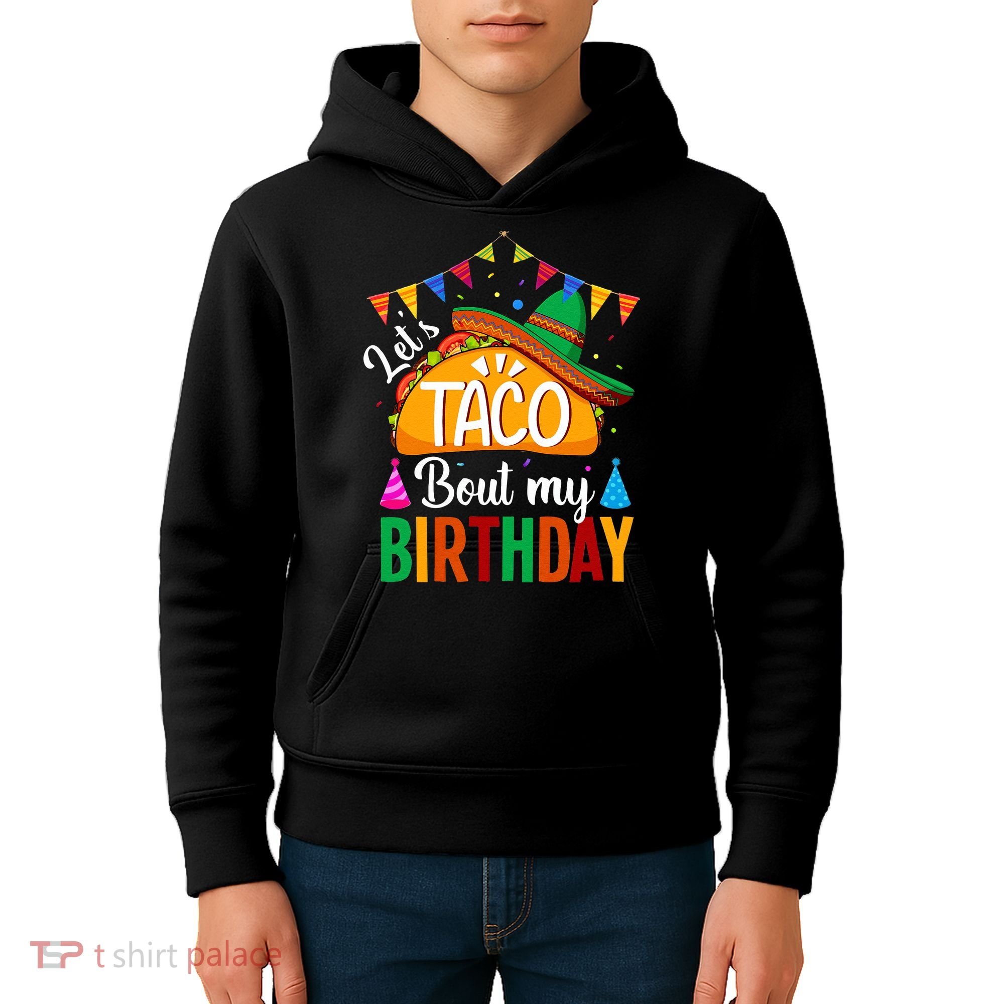 Let's Taco 'Bout My Birthday Cinco De Mayo Tacos Funny Kids Hoodie