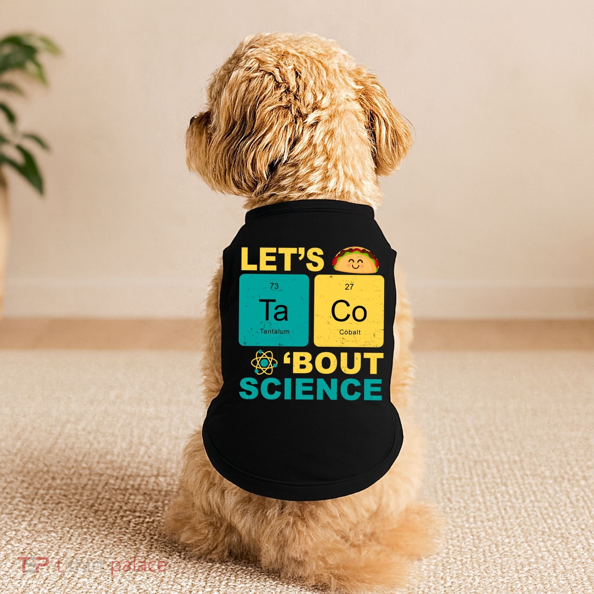 Let's Taco 'Bout Science Funny Doggie Tank
