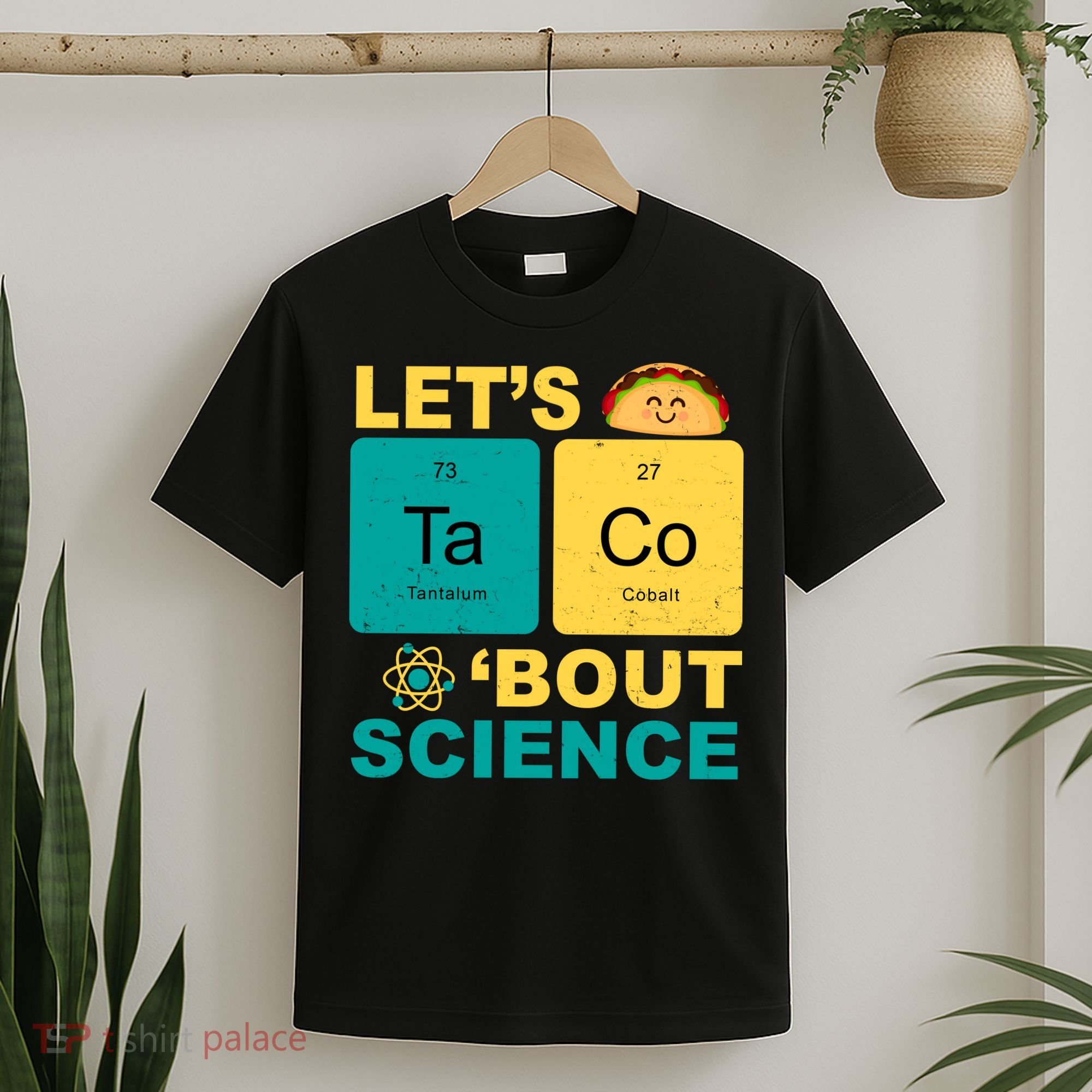 Let's Taco 'Bout Science Funny T-Shirt