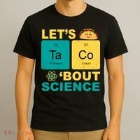 Let's Taco 'Bout Science Funny T-Shirt thumb 3