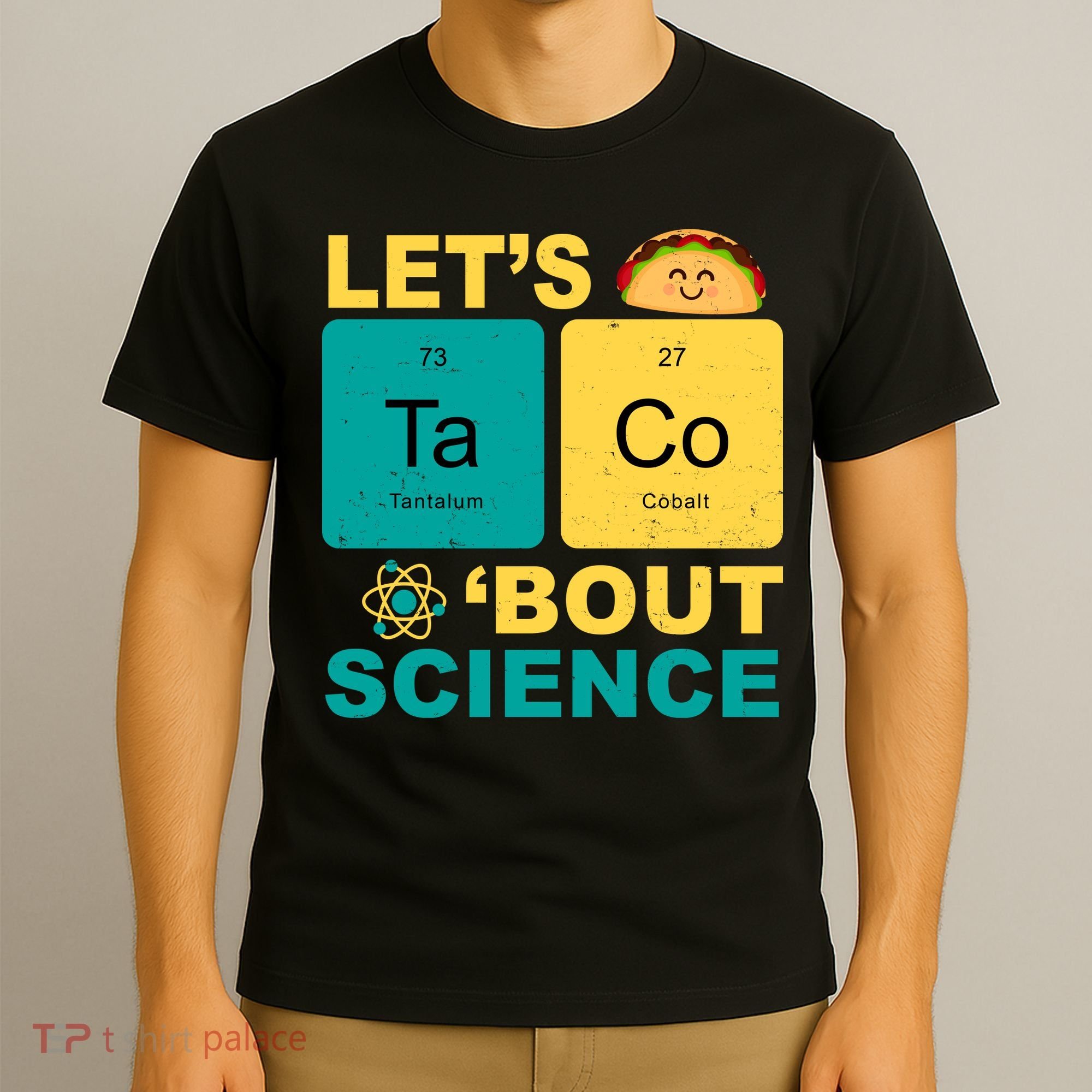 Let's Taco 'Bout Science Funny T-Shirt