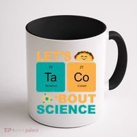 Let's Taco 'Bout Science Funny Coffee Mug thumb 1