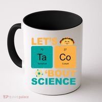 Let's Taco 'Bout Science Funny Coffee Mug thumb 0