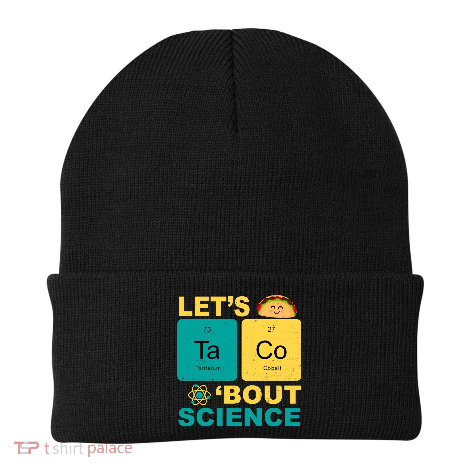 Let's Taco 'Bout Science Funny Beanie