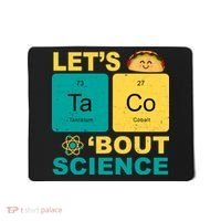 Let's Taco 'Bout Science Funny Mousepad thumb 0