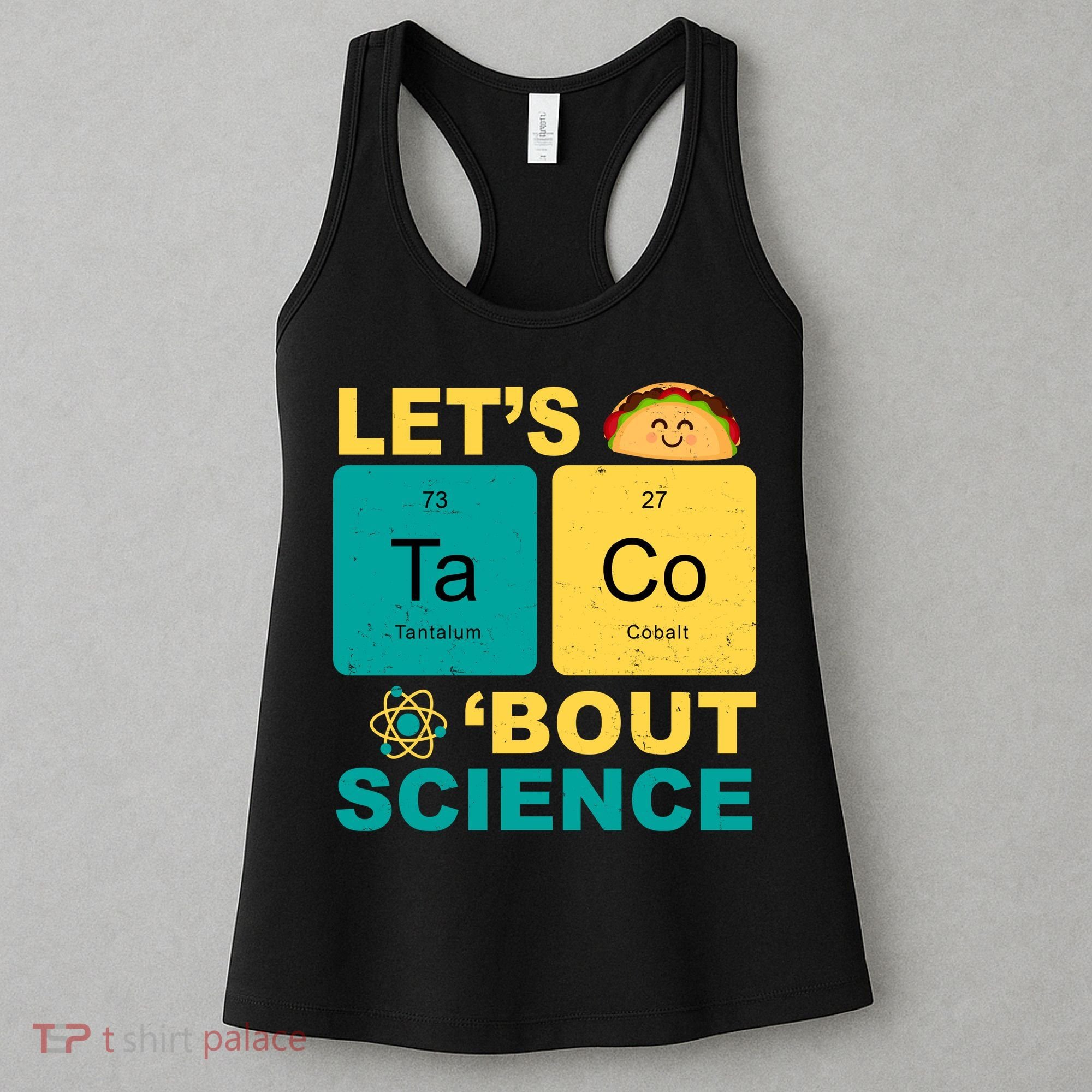 Let's Taco 'Bout Science Funny Women's Tank Top