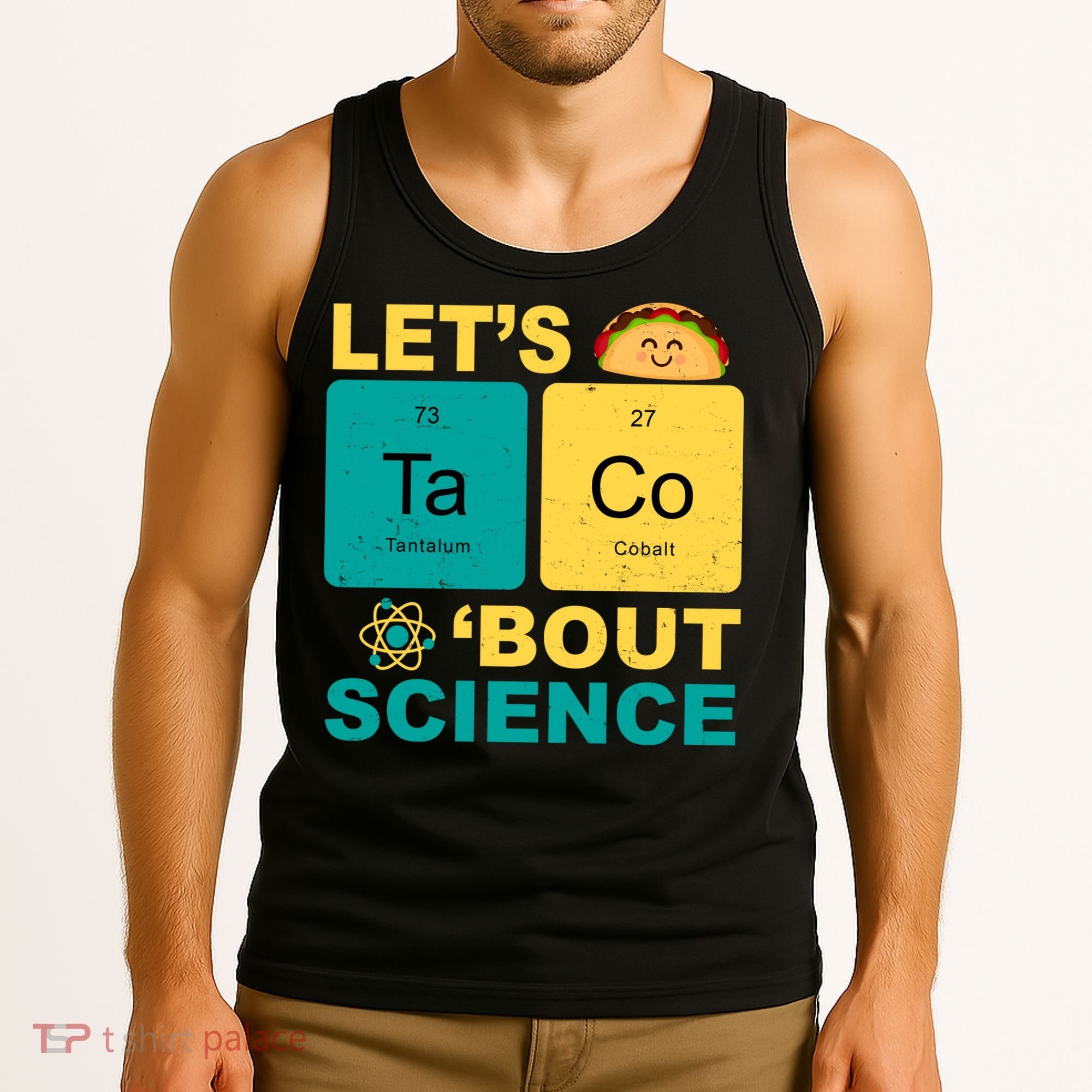 Let's Taco 'Bout Science Funny Tank Top