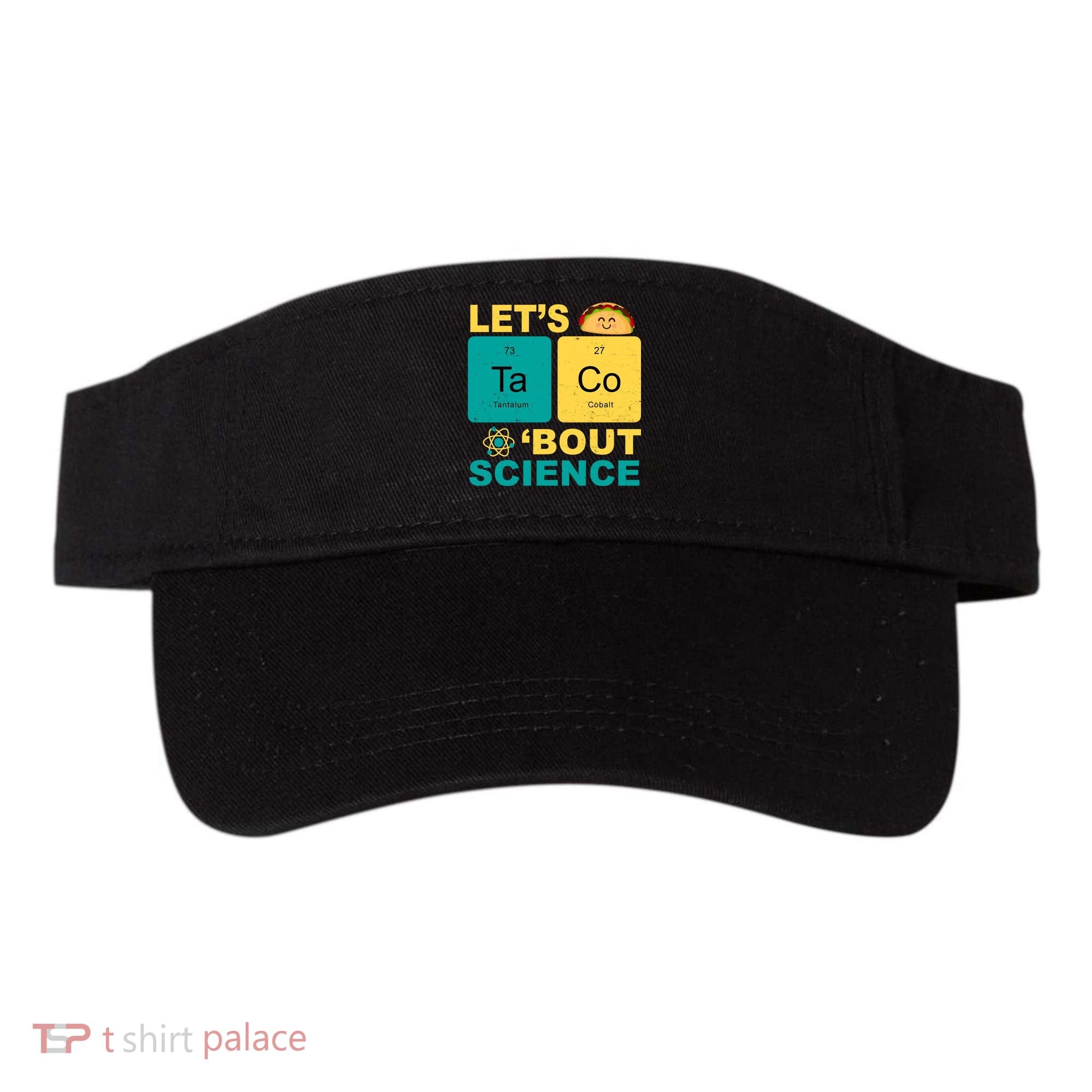 Let's Taco 'Bout Science Funny Visor
