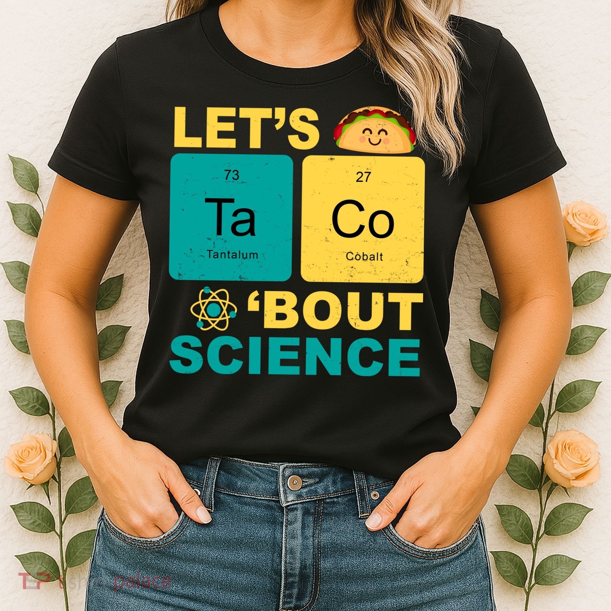 Let's Taco 'Bout Science Funny Women's T-Shirt