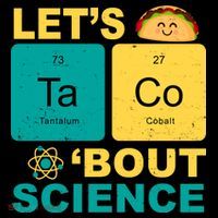 Let's Taco 'Bout Science Funny Women's T-Shirt thumb 6