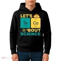 Let's Taco 'Bout Science Funny Kids Hoodie thumb 4