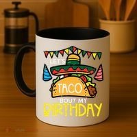 Let's Taco Bout My Birthday Funny Mexican Party Coffee Mug thumb 4