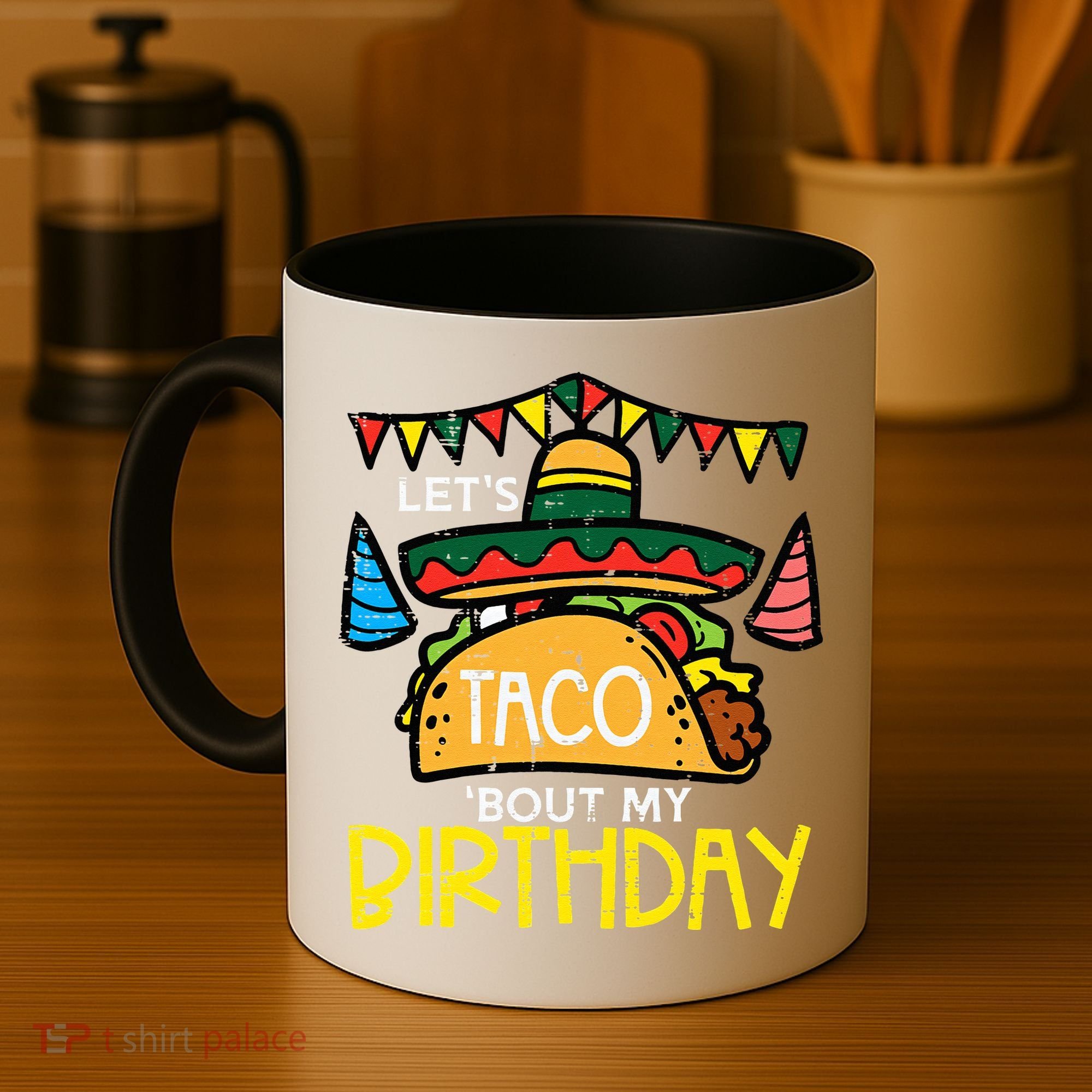 Let's Taco Bout My Birthday Funny Mexican Party Coffee Mug