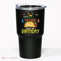 Let's Taco Bout My Birthday Funny Mexican Party Tumbler thumb 0